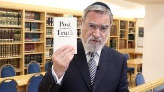 A few thoughts on the concept of Post Truth  Rabbi Jonathan Sacks