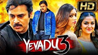 Yevadu 3 HD - South Superhit Action Movie In Hindi Dubbed l Pawan Kalyan Keerthy Suresh Anu