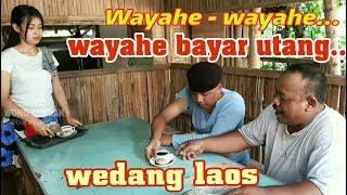 WAYAHE WAYAHE - WAYAHE NYAUR UTANG DI WARUNG KOTIJAH- PAK NDUTT MUKIDI PART 9