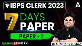 IBPS Clerk 2023  IBPS Clerk Maths Expected Question Paper  Maths by Shantanu Shukla
