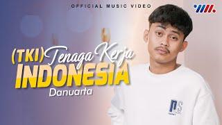 Danuarta  - Tenaga Kerja Indonesia Official Music Video