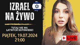 NA ŻYWO z IZRAELA nie ma prostych odpowiedzi na pytania o Izrael i Gazę. 19.07.2024