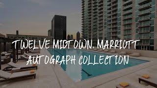 Twelve Midtown Marriott Autograph Collection Review - Atlanta  United States of America