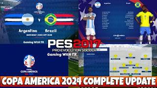 PES 2017 COPA AMERICA 2024 COMPLETE UPDATE