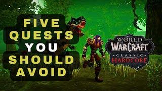 Five Quests You Should Avoid  4k World of Warcraft Classic  Classic Hardcore