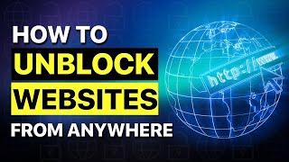 How to unblock websites from anywhere  Easy step-by-step tutorial