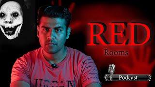 Red Rooms Story - Dark Web - Podcast  Ep- 3