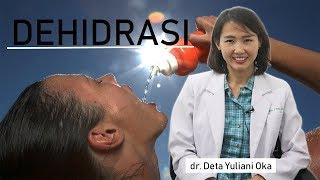 Dehidrasi - Penyebab - Ciri - dan Penanganan dr. Deta Yuliani