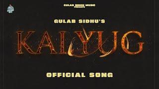 Kalyug Full Song  Gulab Sidhu  New Punjabi Song 2023  Latest Punjabi Songs 2023