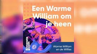 Een Warme William om je heen - Warme William & de Willies