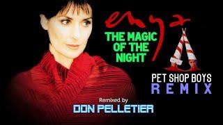 Enya - The Magic of the Night Pet Shop Boys Remix - Remixed by Don Pelletier