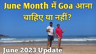 June Month me Goa Aana Chahiye Ya Nahi? Goa Weather Update June 2023  Harry Dhillon