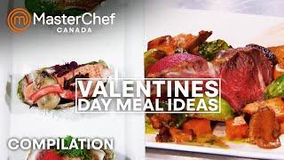 Valentines Day Meal Inspiration  MasterChef Canada  MasterChef World