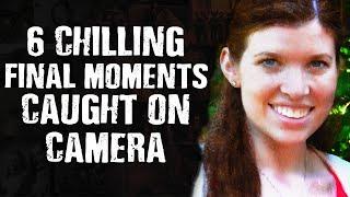 Top 6 CHILLING Final Moments Caught On Camera - Scary Images