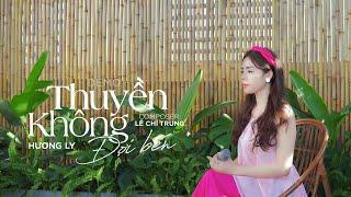 THUYỀN KHÔNG ĐỢI BẾN  Hương Ly x Lê Chí Trung  MV TEASER