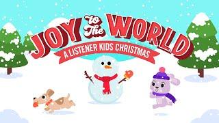 Full Length Joy To The World A Listener Kids Christmas 2023 -   Includes Sing-Along Versions
