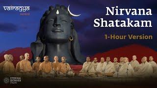 1 Hour Version  Nirvana Shatakam 2023  Vairagya Reprise  #soundsofisha