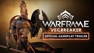 Warframe  Veilbreaker Official Gameplay Trailer - Available Now On All Platforms