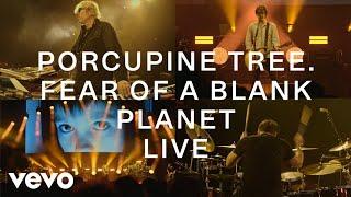 Porcupine Tree - Fear of a Blank Planet CLOSURECONTINUATION.LIVE - Official Video