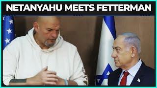 Fetterman Humiliates Himself During Meeting with Netanyahu