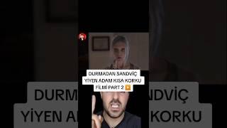 DURMADAN SANDVİÇ YİYEN ADAM KISA KORKU FİLMİ PART 2 ▶️