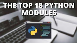 Top 18 Most Useful Python Modules