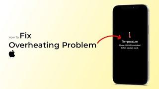 How to Fix iPhone Overheating Problem iOS 18?