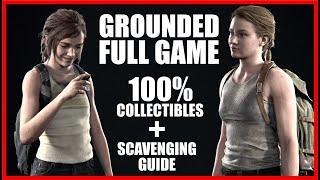 THE LAST OF US 2 GROUNDED Full Game Walkthrough Scavenging Guide 100% Collectibles PS4 PRO 1440P