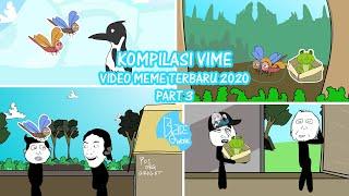 KOMPILASI VIME - VIDEO MEME TERBARU 2020 PART 3