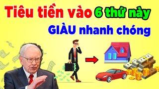 Buffett tiết lộ Người nghèo cần chi tiền vào 6 khoản này để giàu có hơn