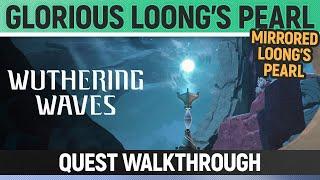 Wuthering Waves - Glorious Loongs Pearl - Quest Walkthrough