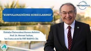 Kurtulamadığımız Korkularımız  TRT Radyo 1  AİLECE