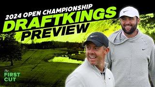 2024 Open Championship DFS Preview - Picks Strategy Fades  The First Cut Podcast