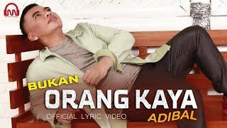 BUKAN ORANG KAYA - ADIBAL SAHRUL  OFFICIAL LYRIC VIDEO