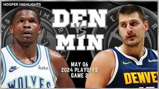 Denver Nuggets vs Minnesota Timberwolves Full Game 2 Highlights  May 6  2024 NBA Playoffs