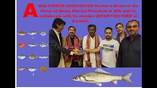 AQUACULTURE FARMERS ASSOCIATION ORGANIZED A DINNER AND WELCOMED  AFA PRESIDENT SYED DAIM SHAH