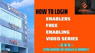 How to Login Enablers  Enabling Video Series  EVS