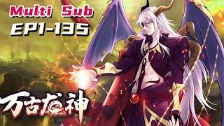 万古龙神  Eternal dragon god Ep1-135 Multi Sub 1080P