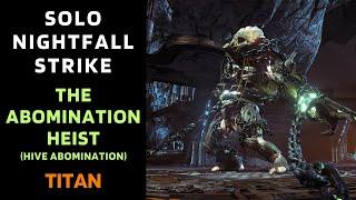 Destiny 1 - SOLO Flawless Nightfall Abomination Heist Hive Abomination - Titan - Gold