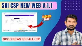 SBI CSP NEW WEB V.1.1 LAUNCH SHORTLY।। SBI csp new update 