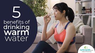 5 Superb Health Benefits Of Drinking Warm Water