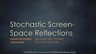 Stochastic Screen-Space Reflections SIGGRAPH 2015