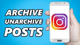 How to Archive and Unarchive Instagram Posts Quick & Easy