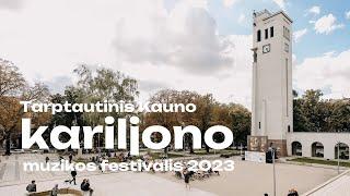 Tarptautinis Kauno kariljono muzikos festivalis 2023