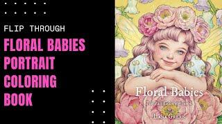 JUST BEAUTIFUL   Flip Through  Floral Babies Portrait Coloring Book #coloringbook  #coloring