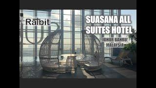 Hotel Review Suasana All Suites Hotel Johor Bahru