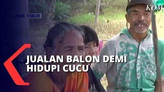 Kisah Kakek dan Nenek yang Jualan Balon Demi Hidupi Sang Cucu