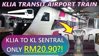 KLIA TRANSIT ONLY RM20.90 FROM KLIA TO KL SENTRAL?  KLIA Terminal 1→Salak Tinggi→KL Sentral