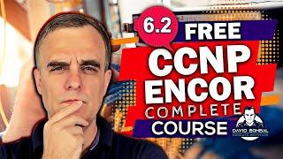 Free CCNP 350-401 ENCOR Complete Course 6.2 JSON