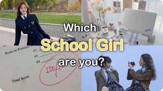 What type of SCHOOL GIRL are you?   aesthetic quiz #6